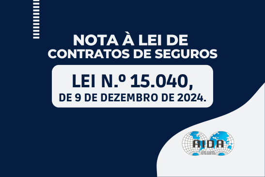 Leia mais sobre o artigo Nota à Lei de Contratos de Seguros  (Lei n.º 15.040, de 9 de dezembro de 2024)