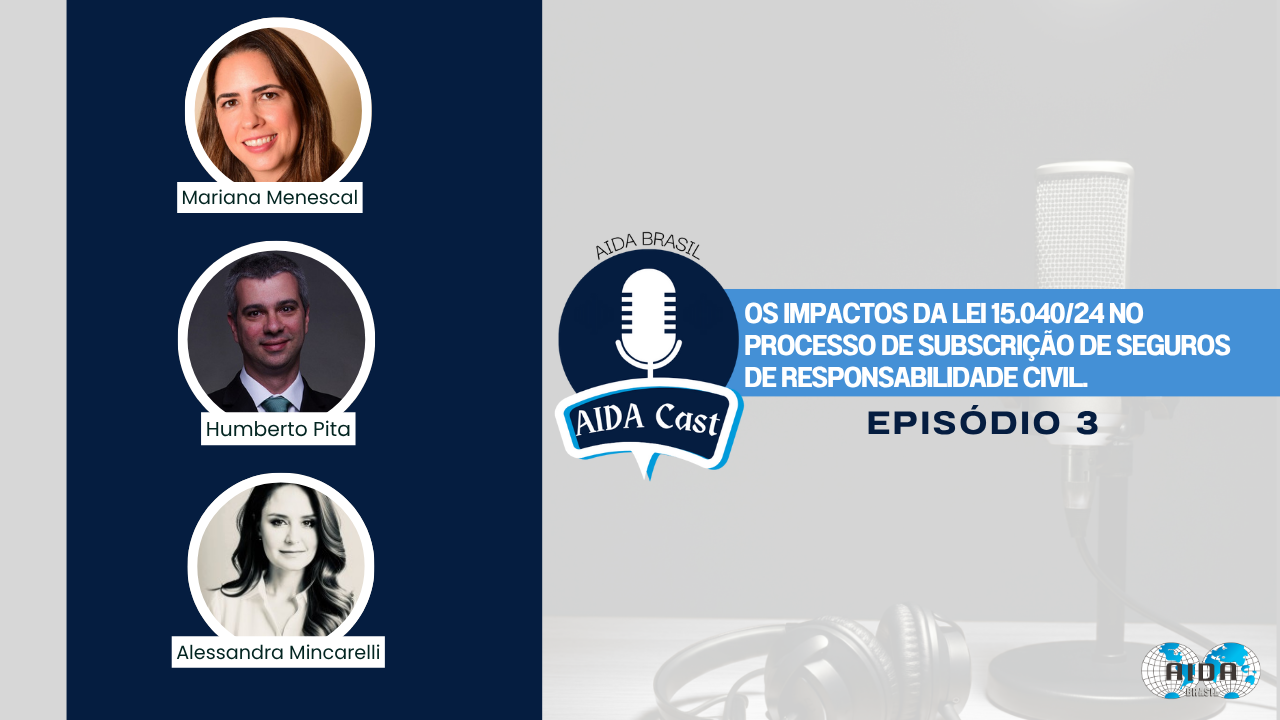 Leia mais sobre o artigo AIDA CAST l Ep. 3 – Os impactos da Lei 15.040/24 no processo de subscrição de seguros de RC